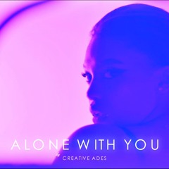 Ashlee - Alone With You (Creative Ades Remix) [Afro Edit]
