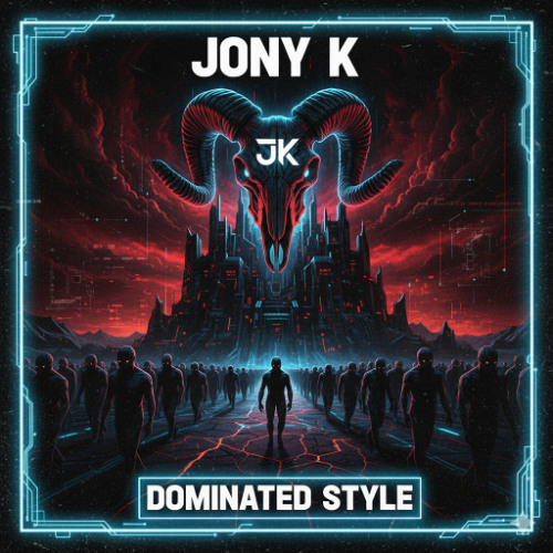 Dominated Style -  Jony K