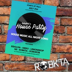 RoBKTA @ Roborob House Party DJ Set (31/07/20)