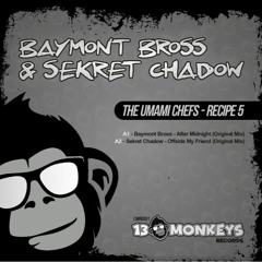 Baymont Bross - After Midnight [13 Monkeys] [PREMIERE]