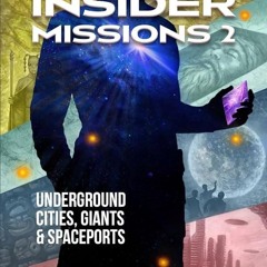 ⚡Audiobook🔥 US Army Insider Missions 2: Underground Cities, Giants & Spaceports (Secret