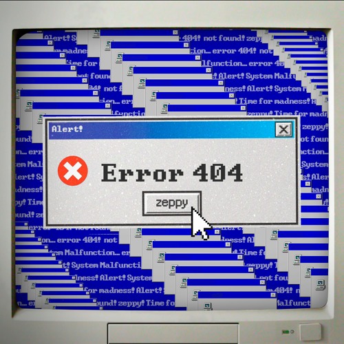 Zeppy - Error 404 (Free DL)