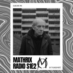 MATHRIX RADIO S1E2