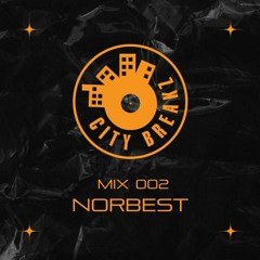 City Breakz mix 002: NORBEST