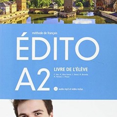 free PDF 💏 EDITO A2 ELEVE+CD+DVD (French Edition) by  Elodie Heu,Myriam Abou-Samra,C