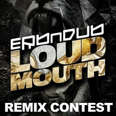 ERB N DUB - LOUD MOUTH (MERIDIAN REMIX)