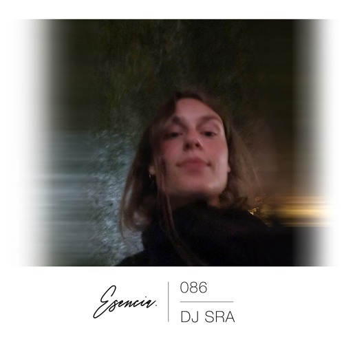 Esencia 086 - DJ SRA