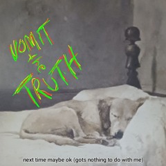 Next time, maybe, ok (gots nothing to do with me)