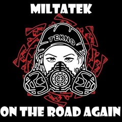 MILTATEK ✔ On The Road Again [Confin'track 01]