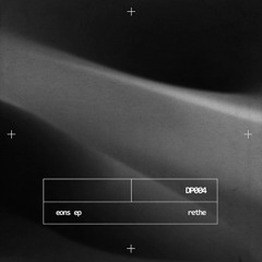 BT Premiere: Rethe - Eons [DP004]