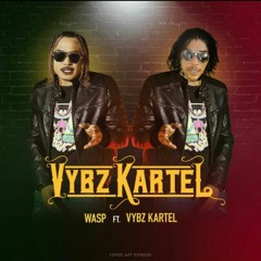 Wasp / Vybz Kartel / ZJ Chrome - Kartel Remix - Raw
