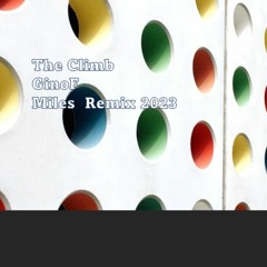 The Climb Ginof Miles Remix 2023