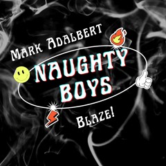 Naughty Boy ( Blaze! Remix)