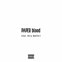 PAPER blood (feat. Billy Bueffer)