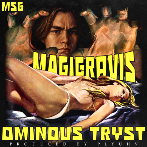 MAGIGRAVIS - OMINOUS TRYST (PRODUCED BY PLYUHV)