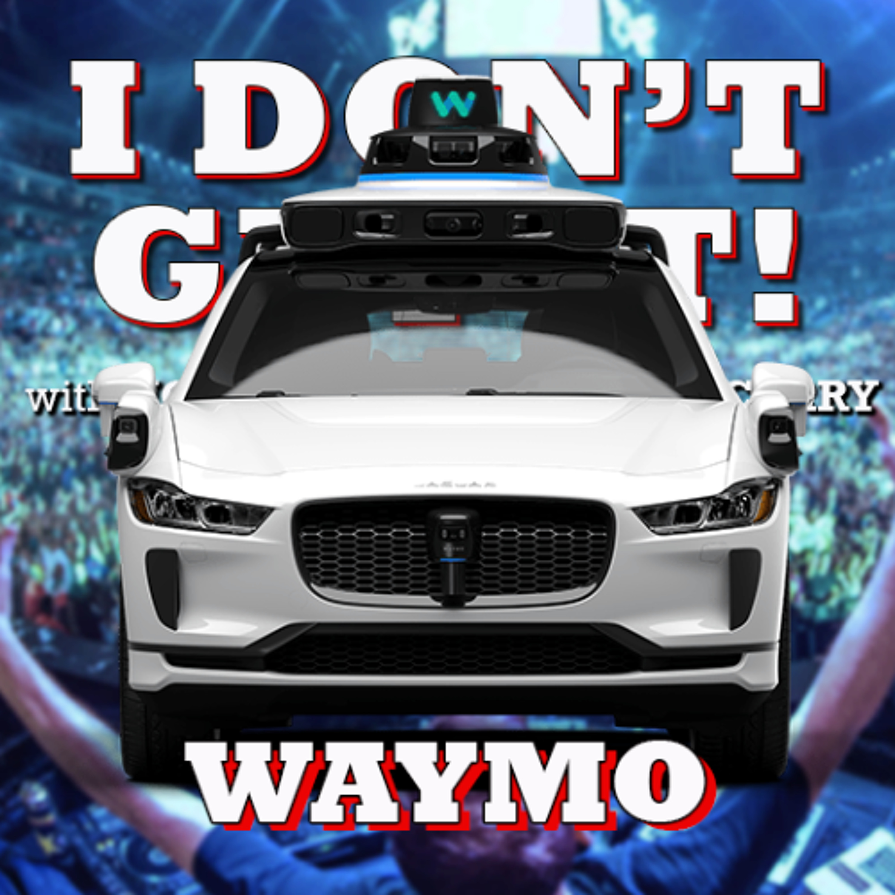 I Don't Get It: Waymo