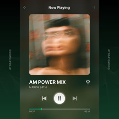AM Power Mix March 24th