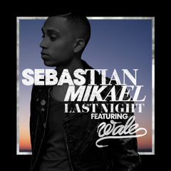 Last Night (feat. Wale)