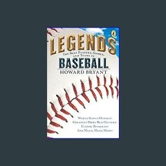 #^D.O.W.N.L.O.A.D 📚 Legends: The Best Players, Games, and Teams in Baseball: World Series Heroics!