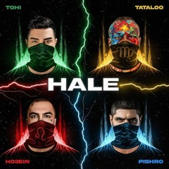 Tataloo X Ho3ein X Pishro X Tohi - Hale
