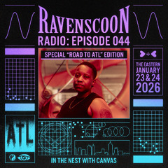 In The Nest With Canvas On RAVENSCOON Radio: Episode 44 (ROAD TO ATL EDITION)