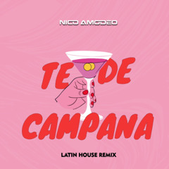 Atomic Otro Wey - Te De Campana (Nico Amodeo Remix) [Latin House]