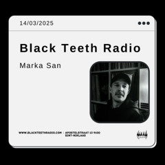 Black Teeth Radio: Balkan Revelry With Marka San 14_03_2025