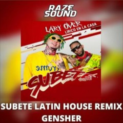 Lary Over & Lírico En la Casa - Subete (Gensher LatinHouse Remix) Descarga Gratuita