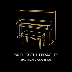 A Blissful Miracle - Niko Kotoulas - Original Piano Arrangement