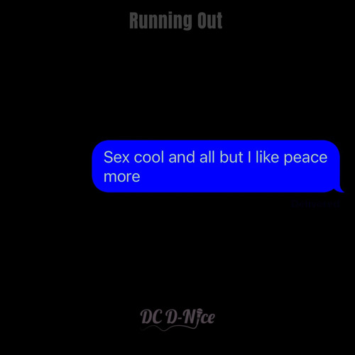 Running Out x DC D-Nice