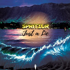 Spritzur - Just A Lie (Ft. BRXZY)