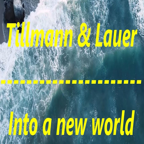 Tillmann & Lauer - 01 - Into a new world
