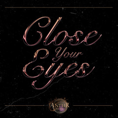 Close Your Eyes (Original Mix) - PREVIEW