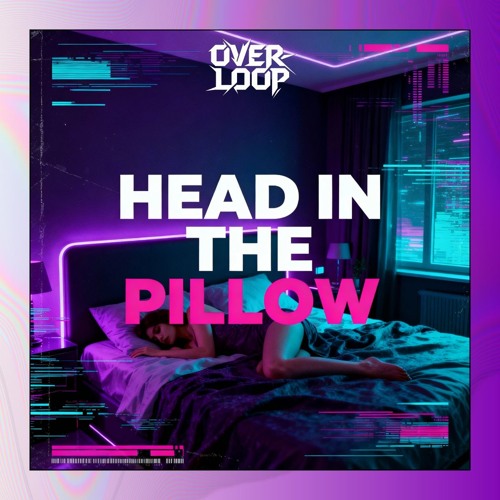 Head In The Pillow
