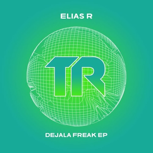 Elias R - Dejala Freak