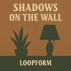 Shadows on the Wall