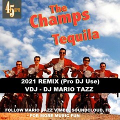 2021 TEQUILA - THE CHAMPS REMIX (PRO DJ USE) DJ - VDJ MARIO TAZZ