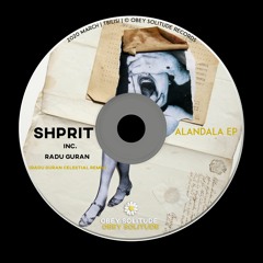 PREMIERE: Shprit - Alandala (Radu Guran Remix] [obey solitude]