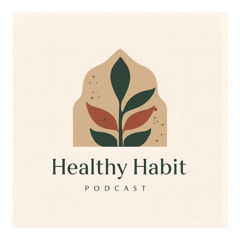 The Healthy Habit Podcast - Episode 6 - Power Up with Protein