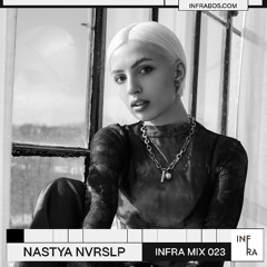INFRA MIX 023 - NASTYA NVRSLP