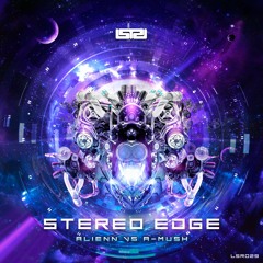 A-Mush vs Alienn - Stereo Edge