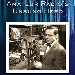 [GET] [EBOOK EPUB KINDLE PDF] Wes Schum, Amateur Radio's Unsung Hero by  Dominic (Nic