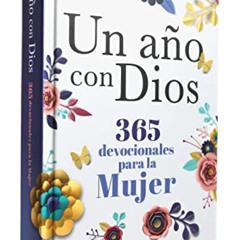 [View] PDF 📥 Un año con Dios: 365 devocionales para la mujer / A Year with God. A De