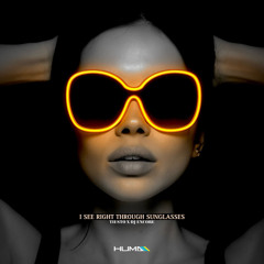 Tiesto X DJ Encore ft Heidi Klum & Engelina - I See Right Through Sunglasses (Huma Remix)
