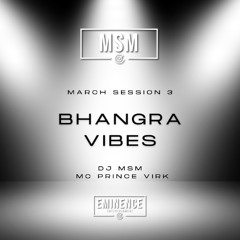 MARCH SESSION 3: BHANGRA VIBES - DJ MSM