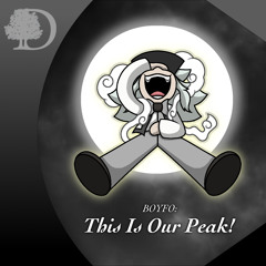 [FINALS] This Is Our Peak! - BOYFO