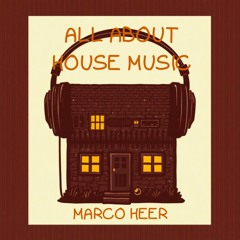 Marco Heer - all about house music
