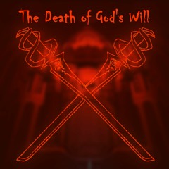 The Death of God's Will