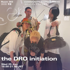 the DRO initiation｜2025年6月25日｜#bass #techno #club