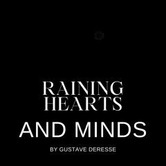 Raining Hearts and Minds